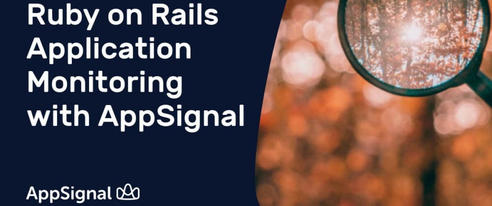 Ruby on Rails Application Monitoring with AppSignal